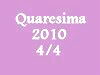 Speciale TV: " Quaresima 2010" (4/4)