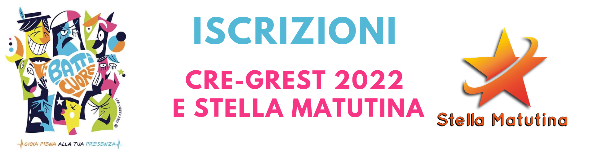 Iscrizioni Cre-grest 2022 e Stella Matutina
