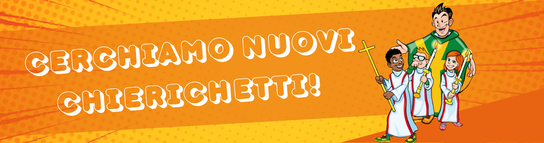 Cerchiamo nuovi chierichetti!